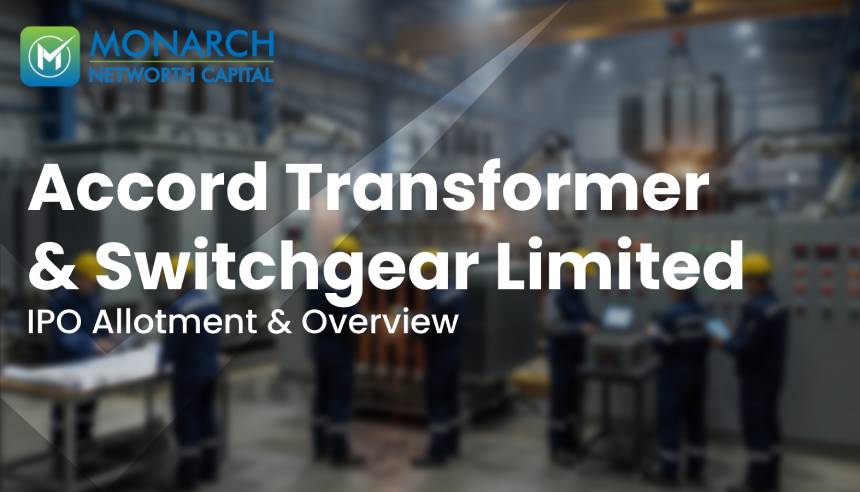Accord Transformer & Switchgear Limited IPO Allotment Status, Dates, Price Band & Details | MNCL Research