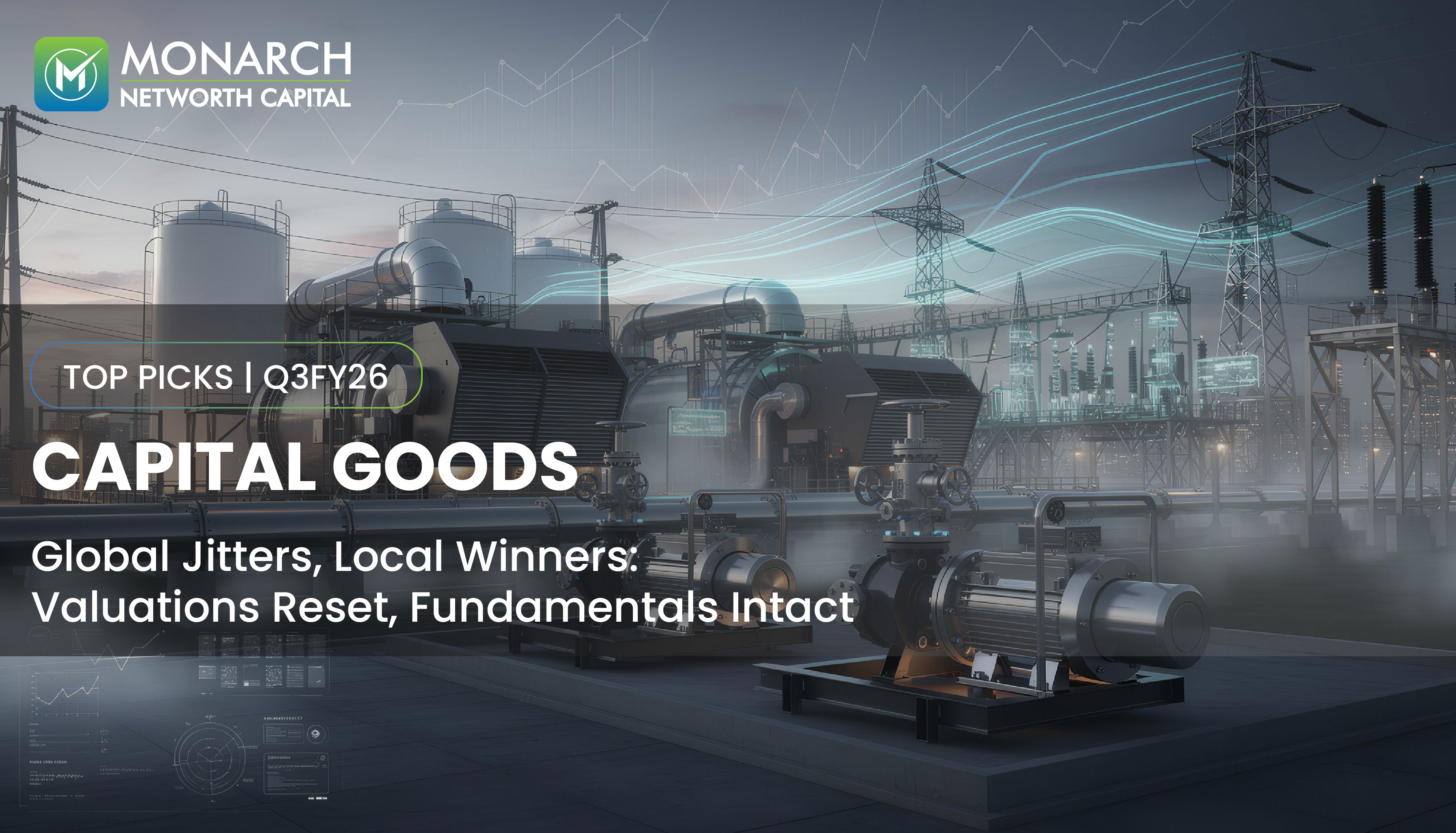 Capital Goods Stocks Top Picks - Global Jitters, Local Winners: Valuations Reset, Fundamentals Intact