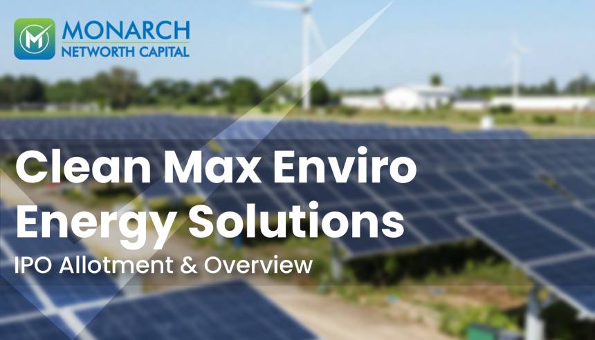 Clean Max Enviro Energy Solutions - Allotment Status, Dates, Price Band & Details | MNCL Research