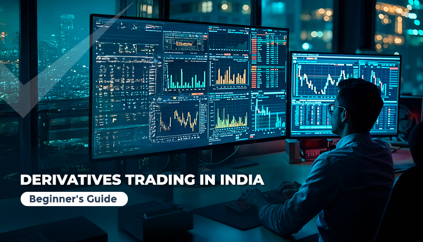 Derivatives Trading in India – Beginner's Guide