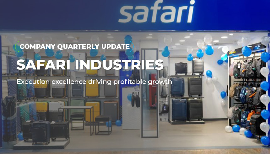 Safari Industries - Execution excellence driving profitable growth | Company Update