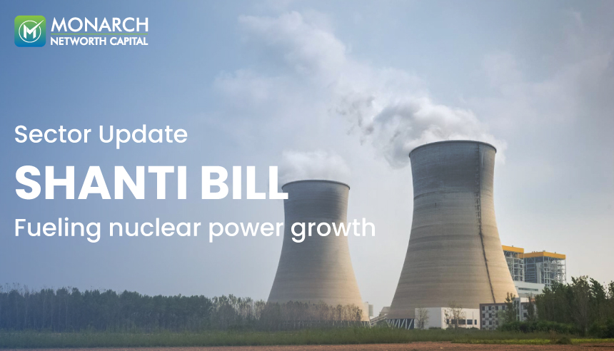 SHANTI Bill - fueling nuclear power growth | Sector Update